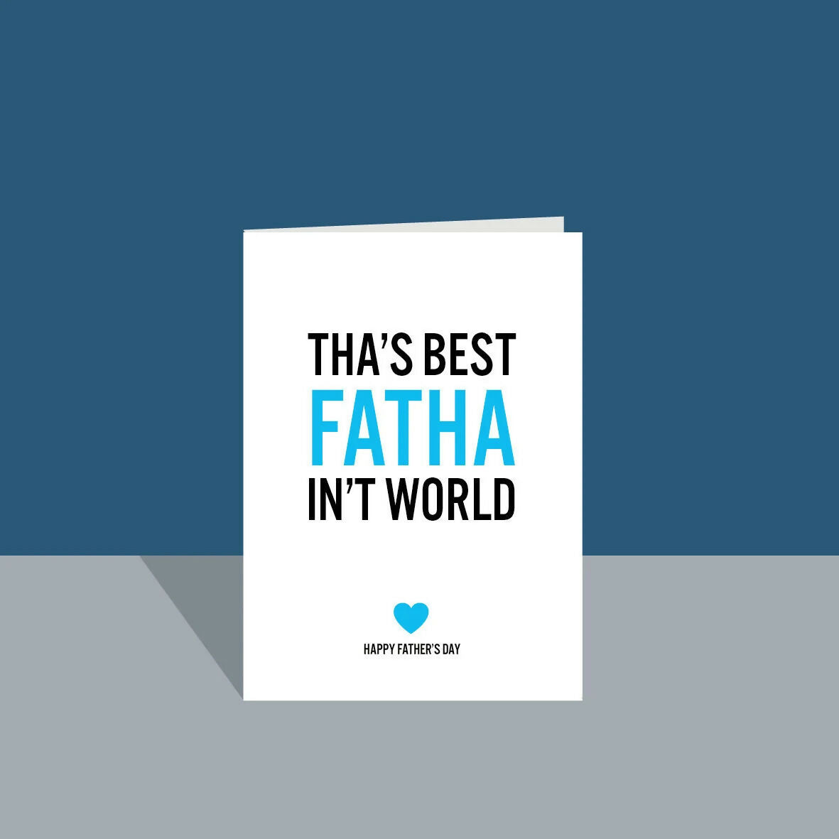 Tha's Best Fatha In't World Father's Day A6 Card