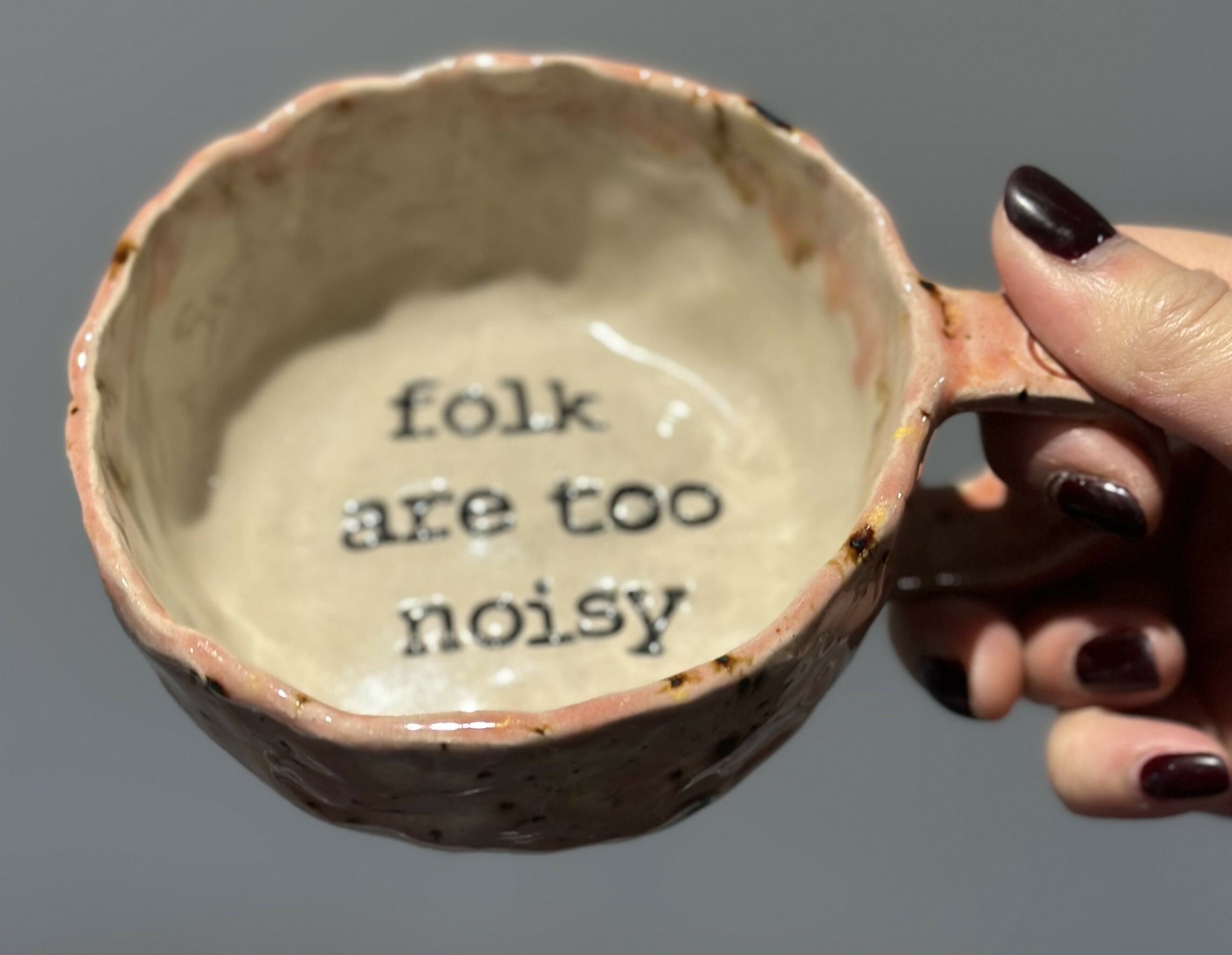 FOLK ARE TOO NOISY PINCH POT MUG