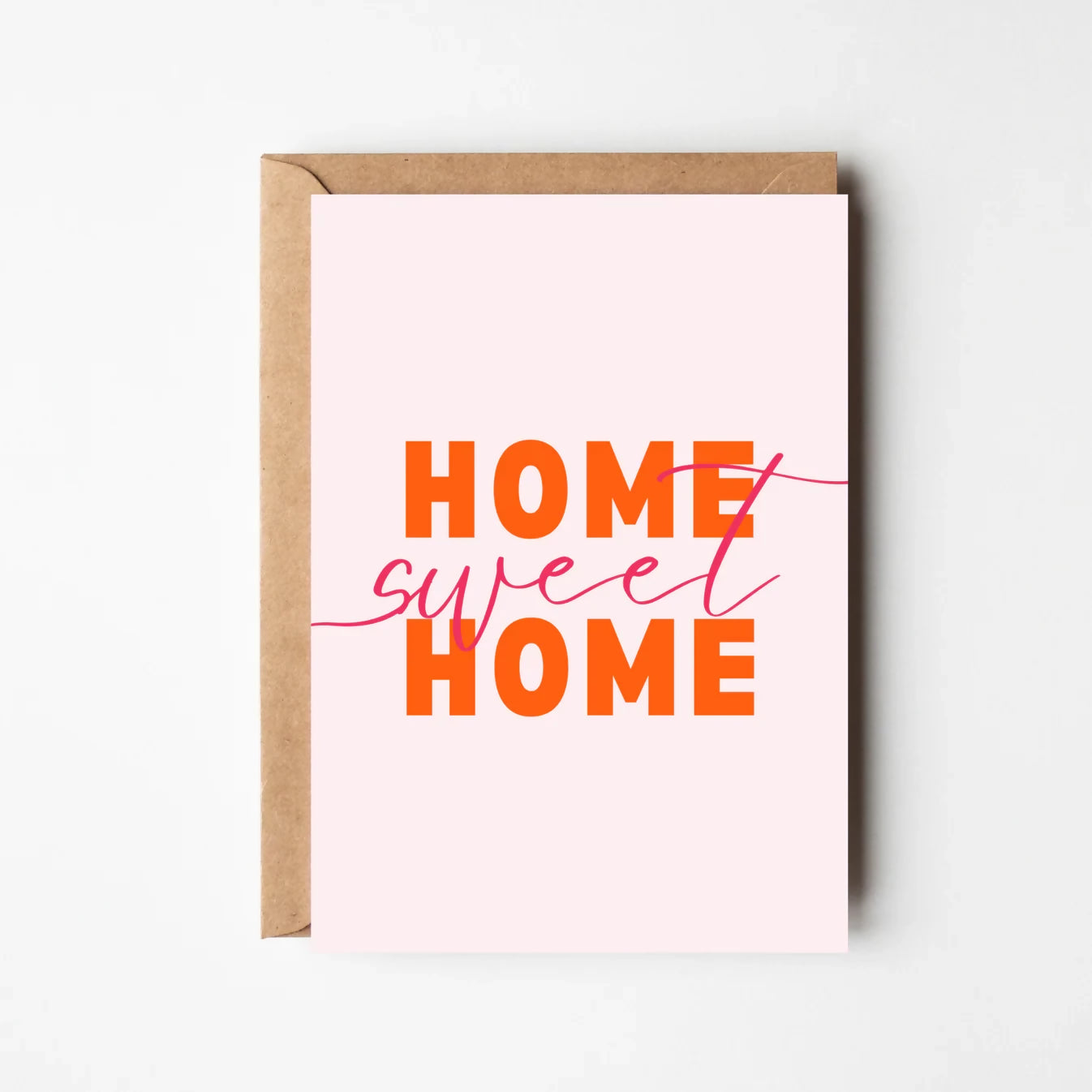 HOME SWEET HOME GREETINGS CARD