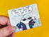 Yeah Babe I'll Cry Vinyl Sticker