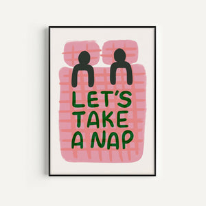 Let's Take A Nap Print