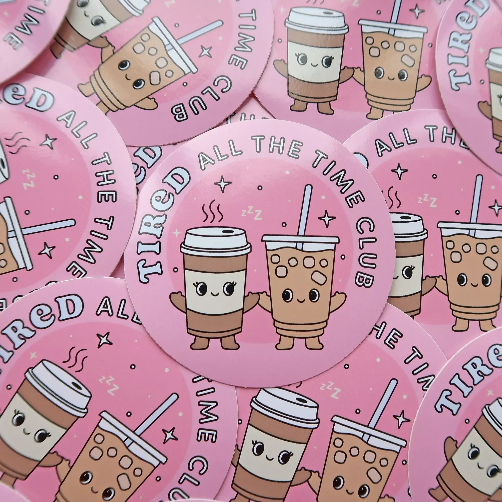 Tired All The Time Club Die Cut Sticker