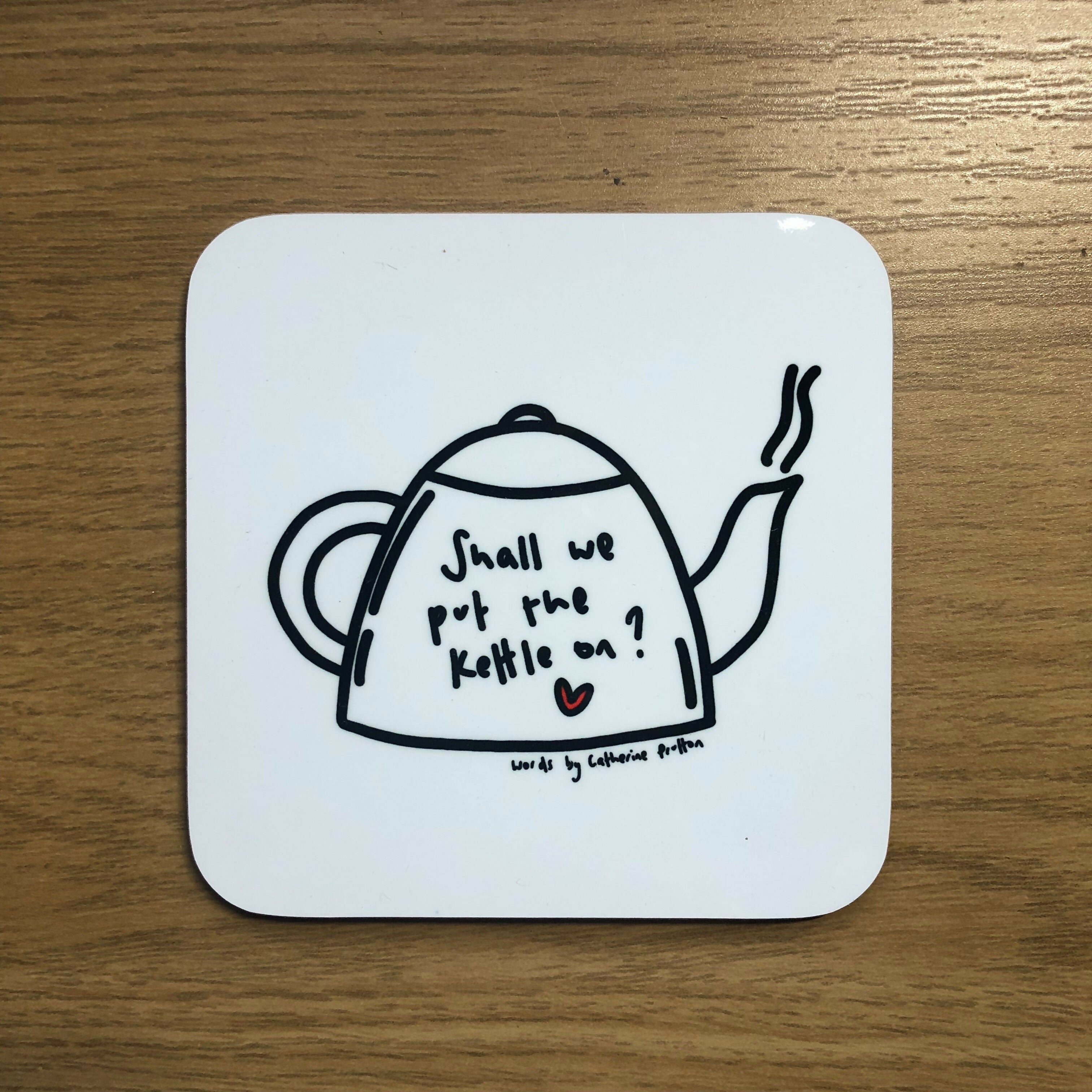 Shall We Put the Kettle On? Coaster