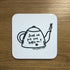 Shall We Put the Kettle On? Coaster