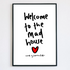 Welcome To The Mad House