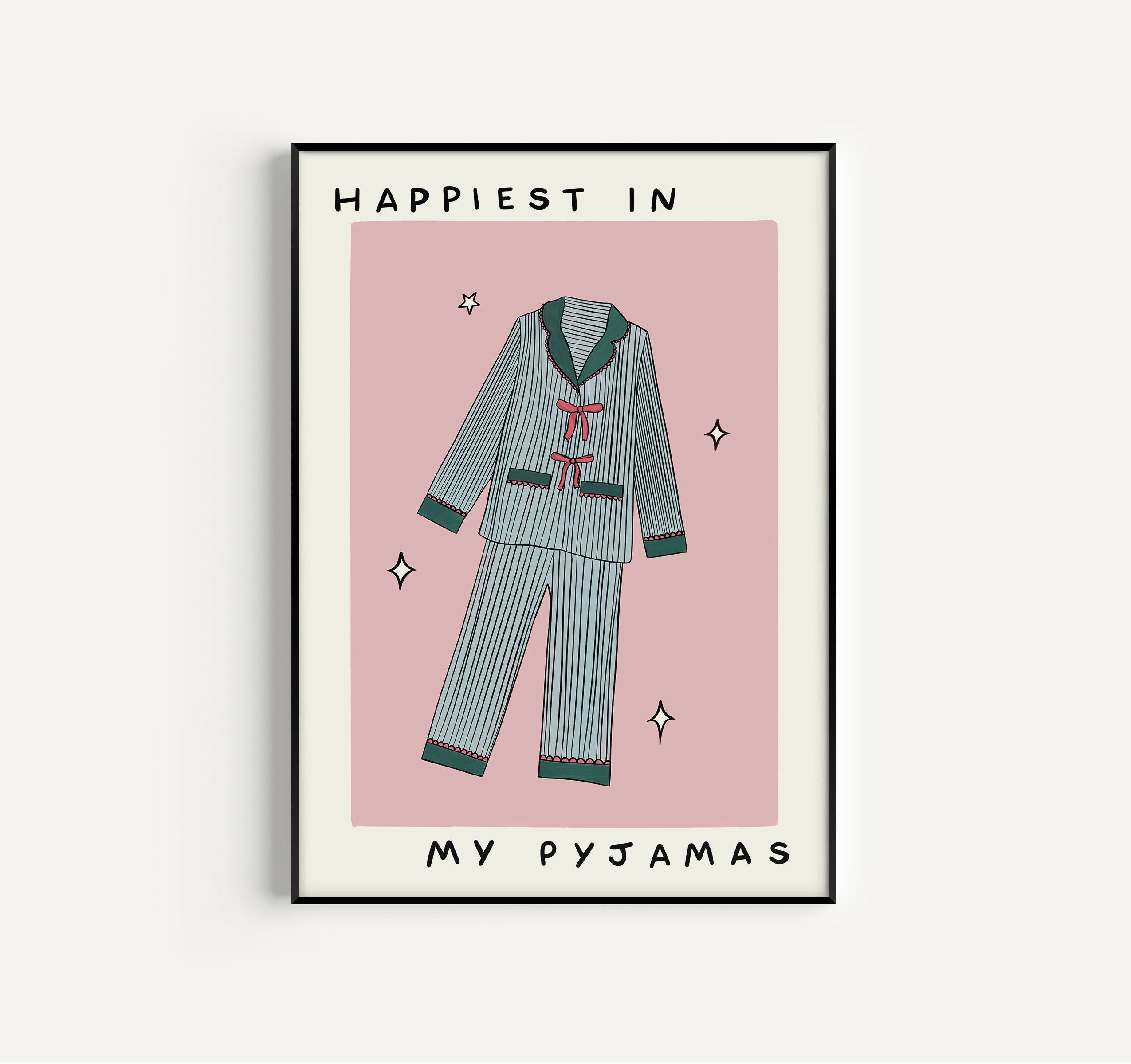 Happiest In My Pyjamas Print