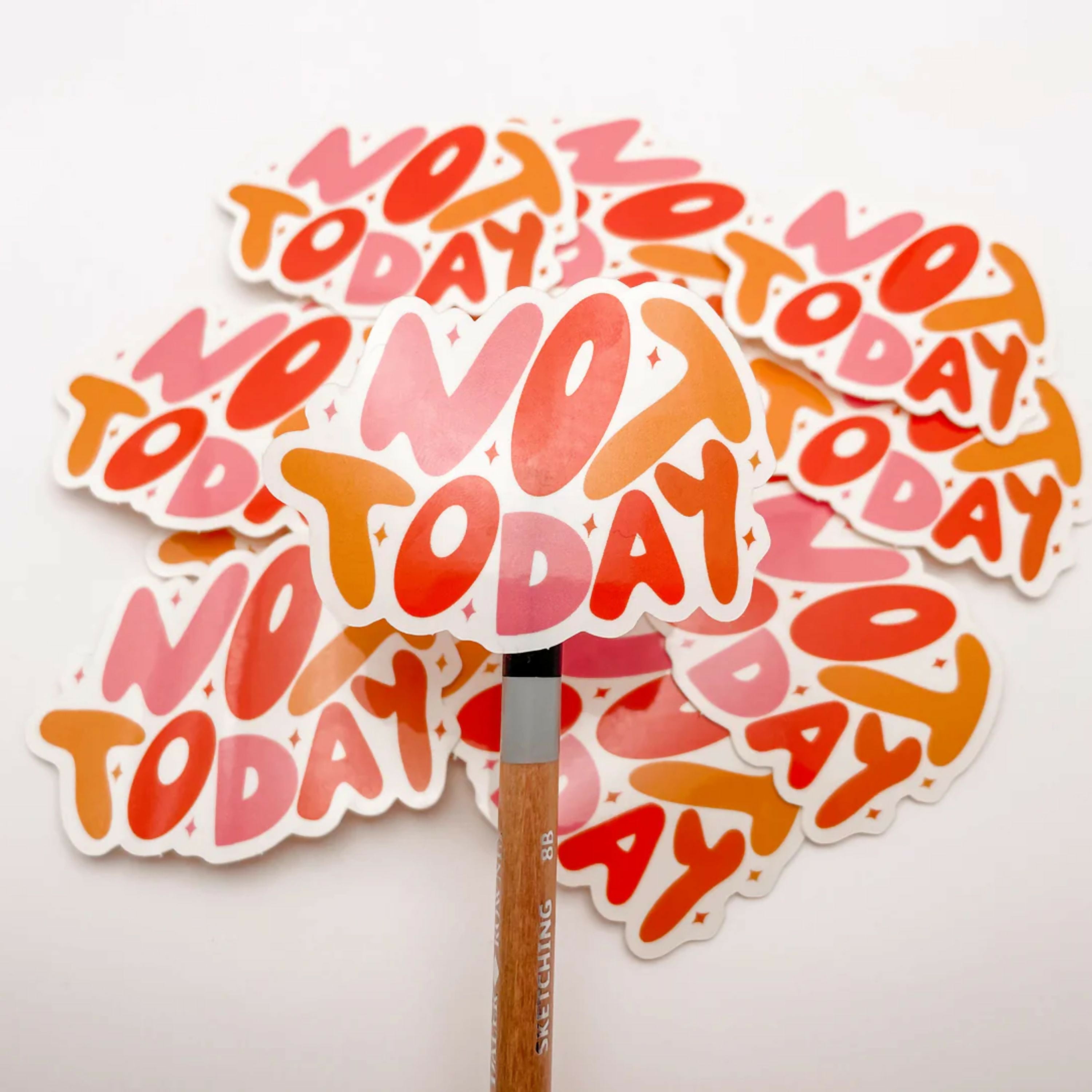 Not Today Sticker