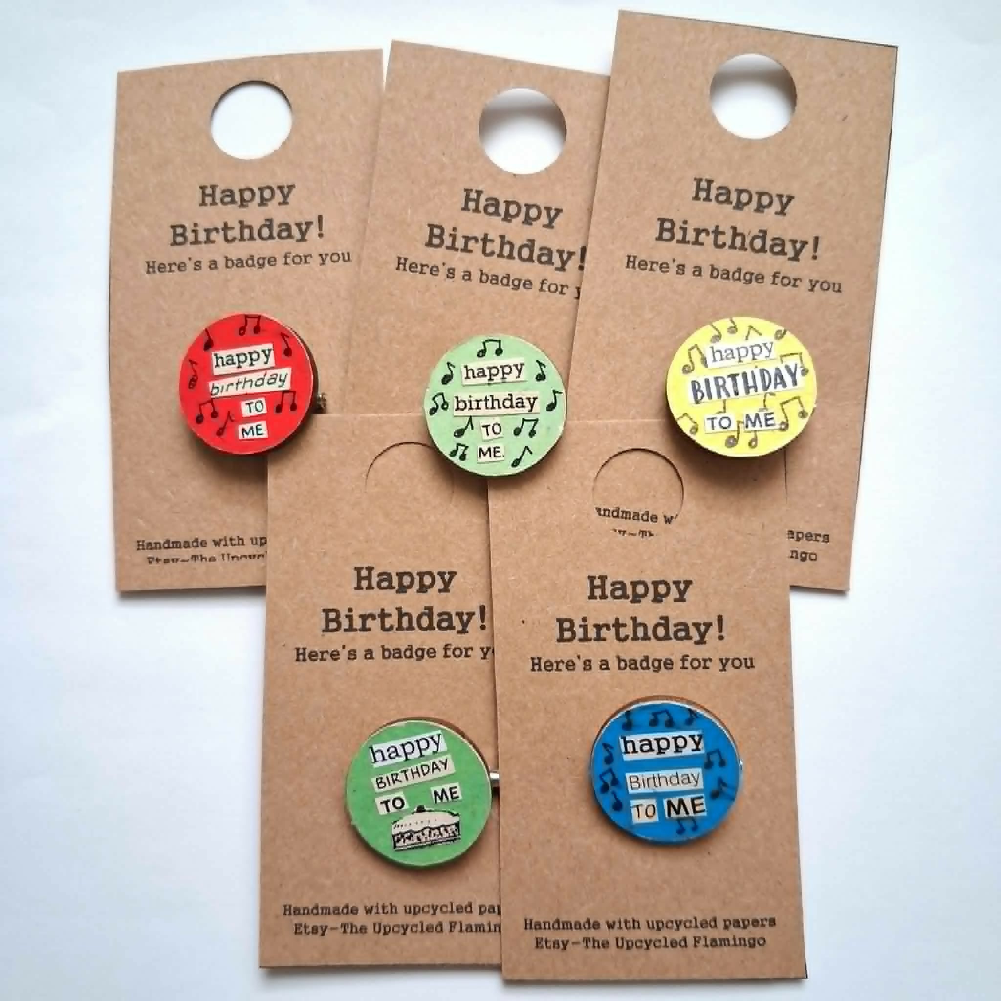 Happy Birthday To Me Badge - Eco Friendly