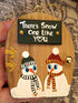 Handmade Wooden Snowman Ornament – "There's Snow One Like You" Cute Christmas Tree Decoration & Festive Gift