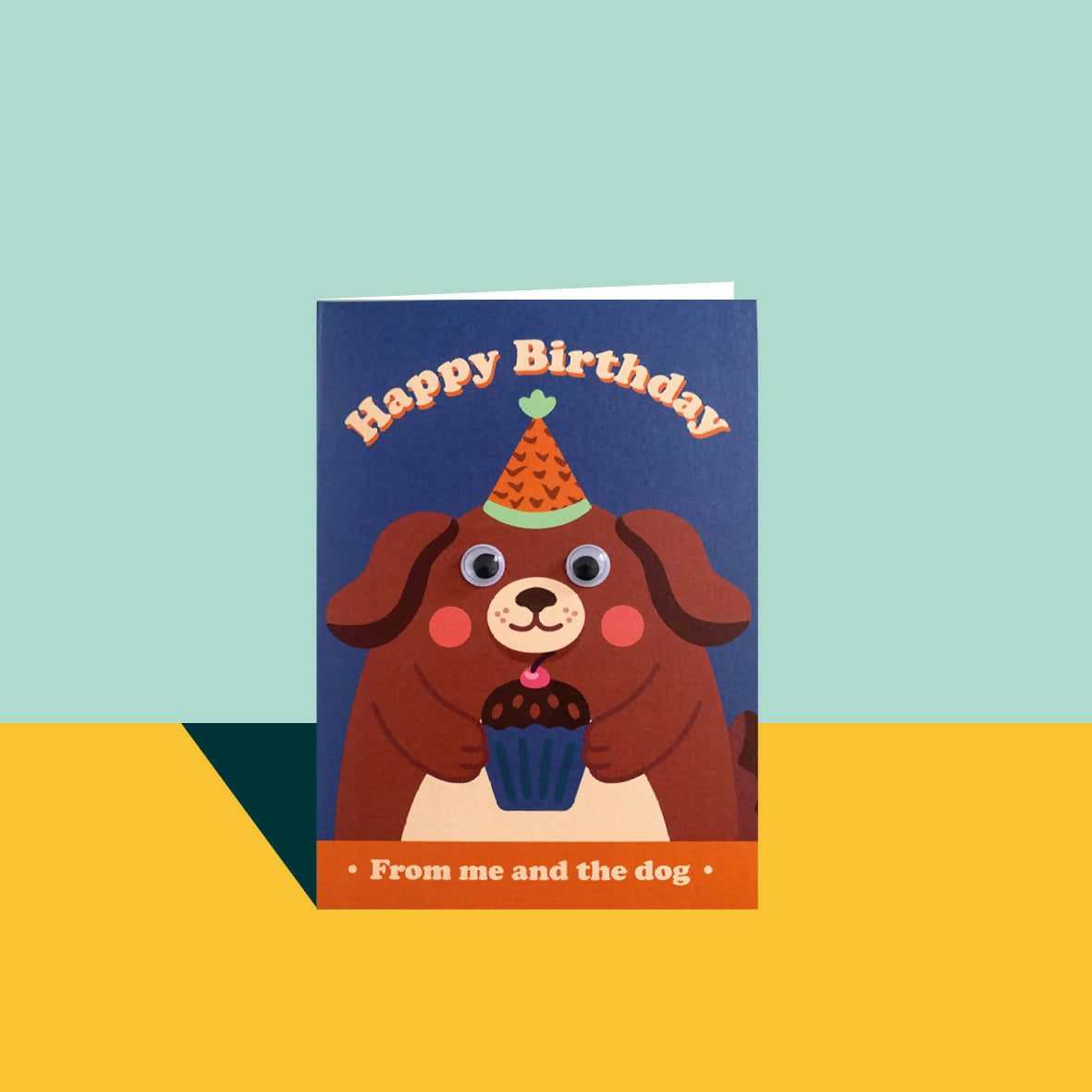 "Happy Birthday From Me And The Dog" Googley Eye Birthday Card