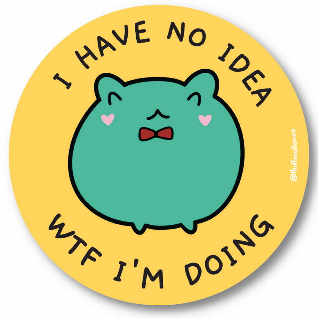 I Don't Know What I'm Doing Frog Vinyl Sticker