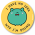 I Don't Know What I'm Doing Frog Vinyl Sticker