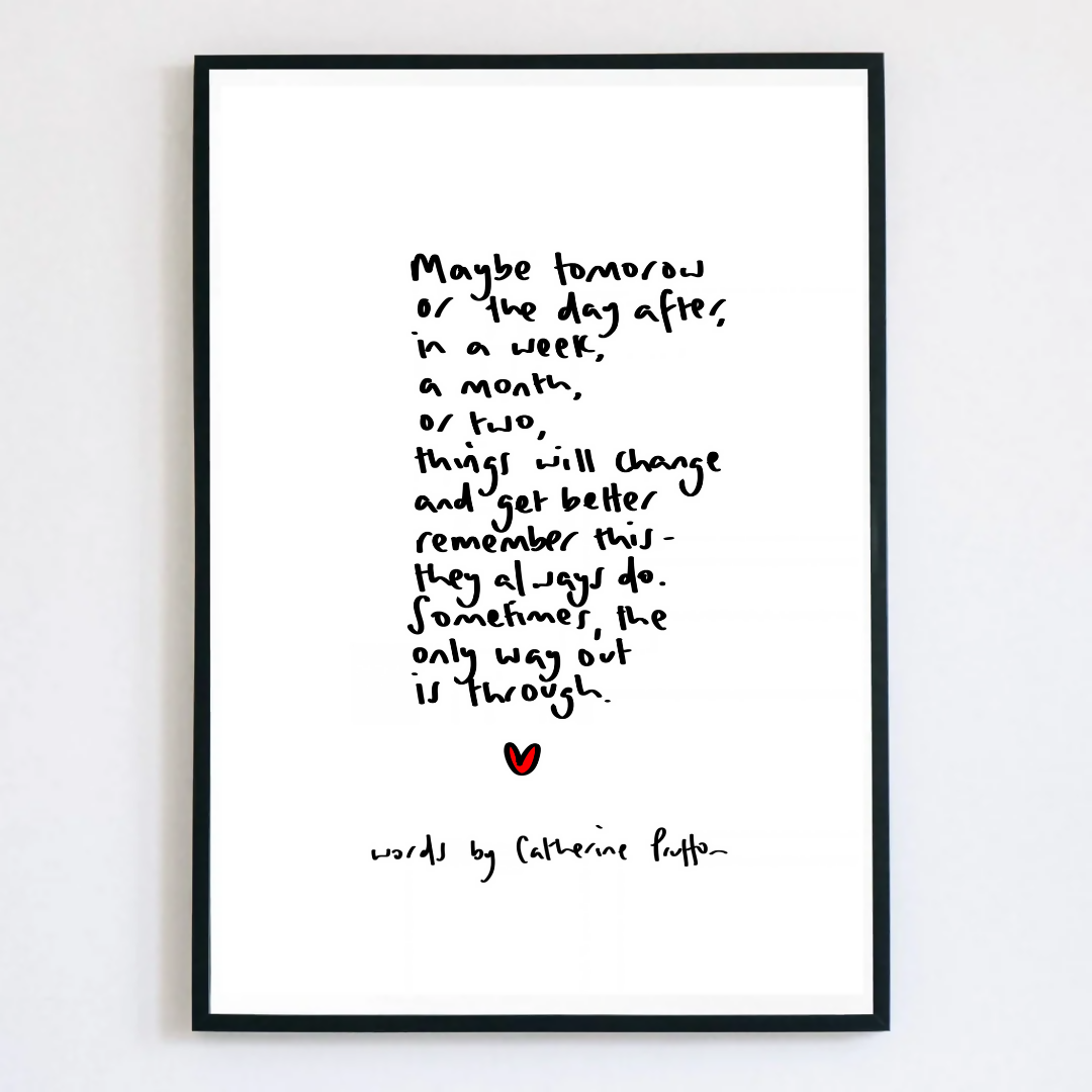 Maybe Tomorrow Poem Print