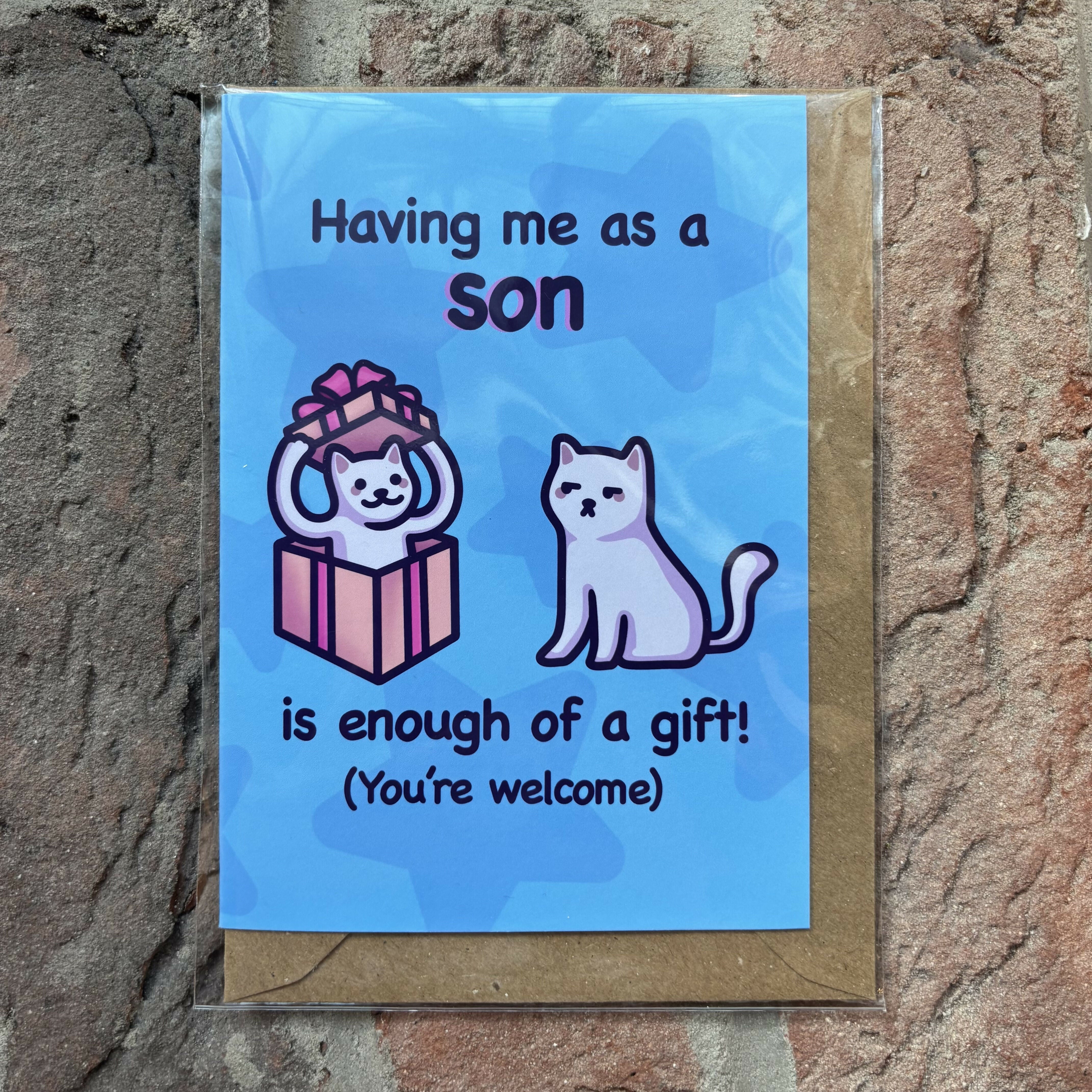 Enough Of A Gift - Son Greetings Card