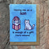 Enough Of A Gift - Son Greetings Card