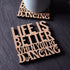 Life is Better When You're Dancing Laser Cut Wooden Coaster