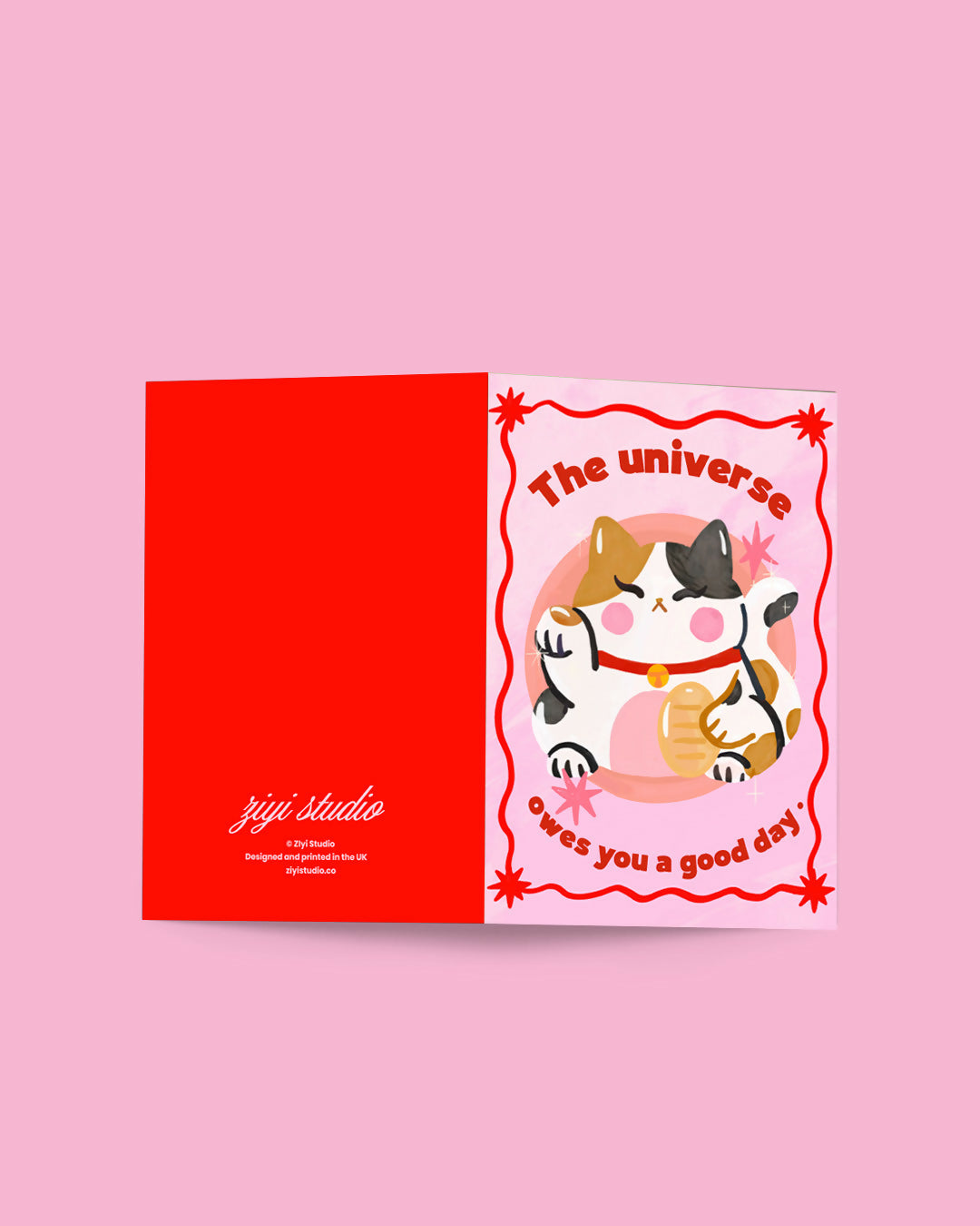 The universe owns you a good day Tri lucky cat Greeting Card