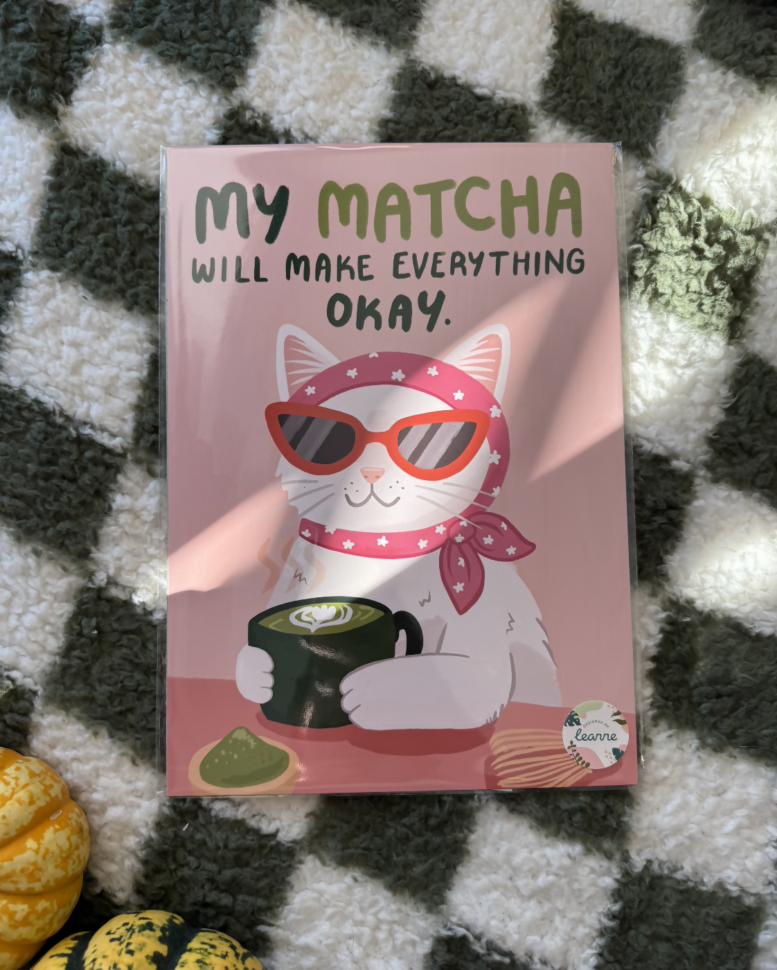 My Matcha Will Make Everything Okay Cat Print