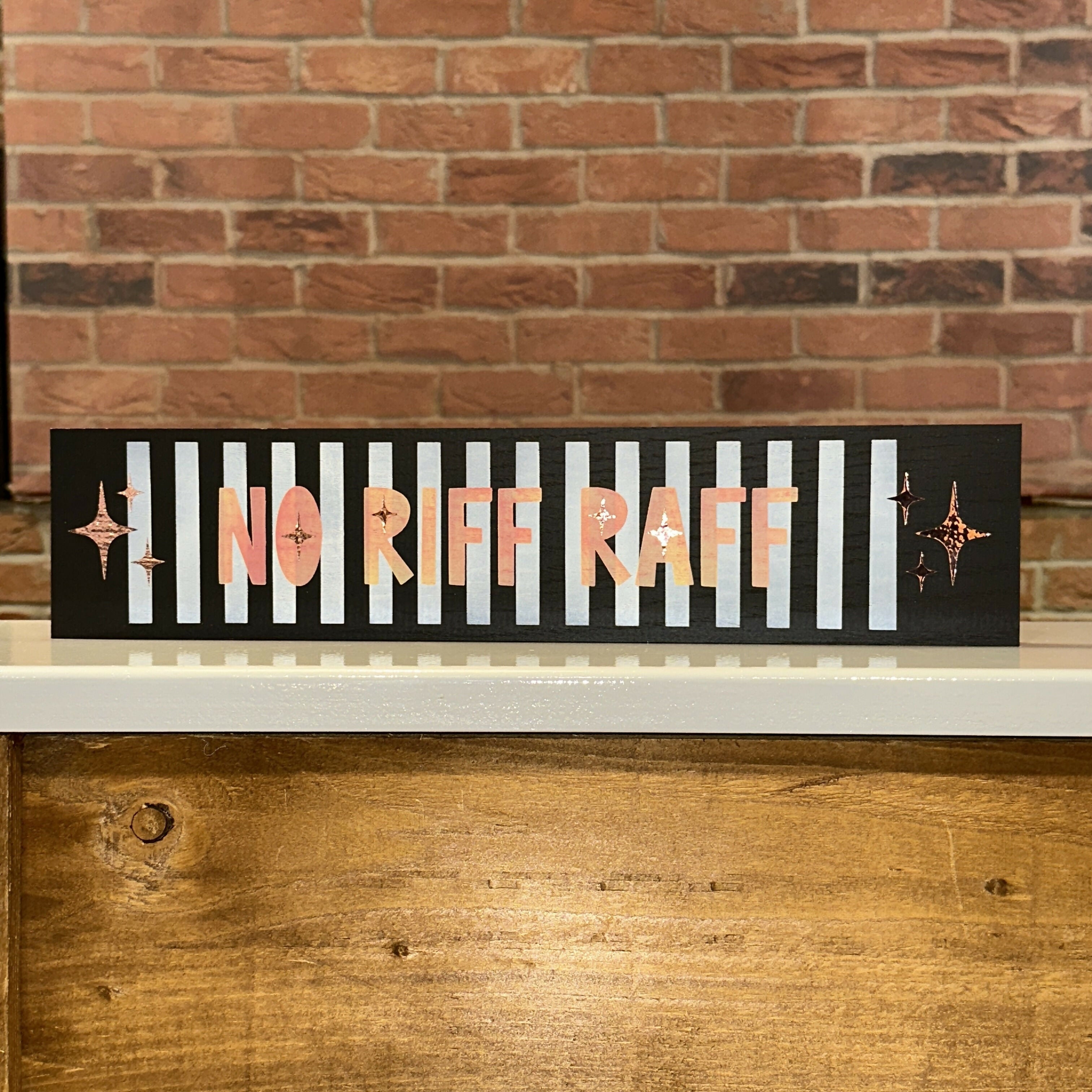 No Riff Raff Solid Oak Wall Sign