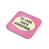 Ee-Lass-Thas-Gorgeous-Coaster