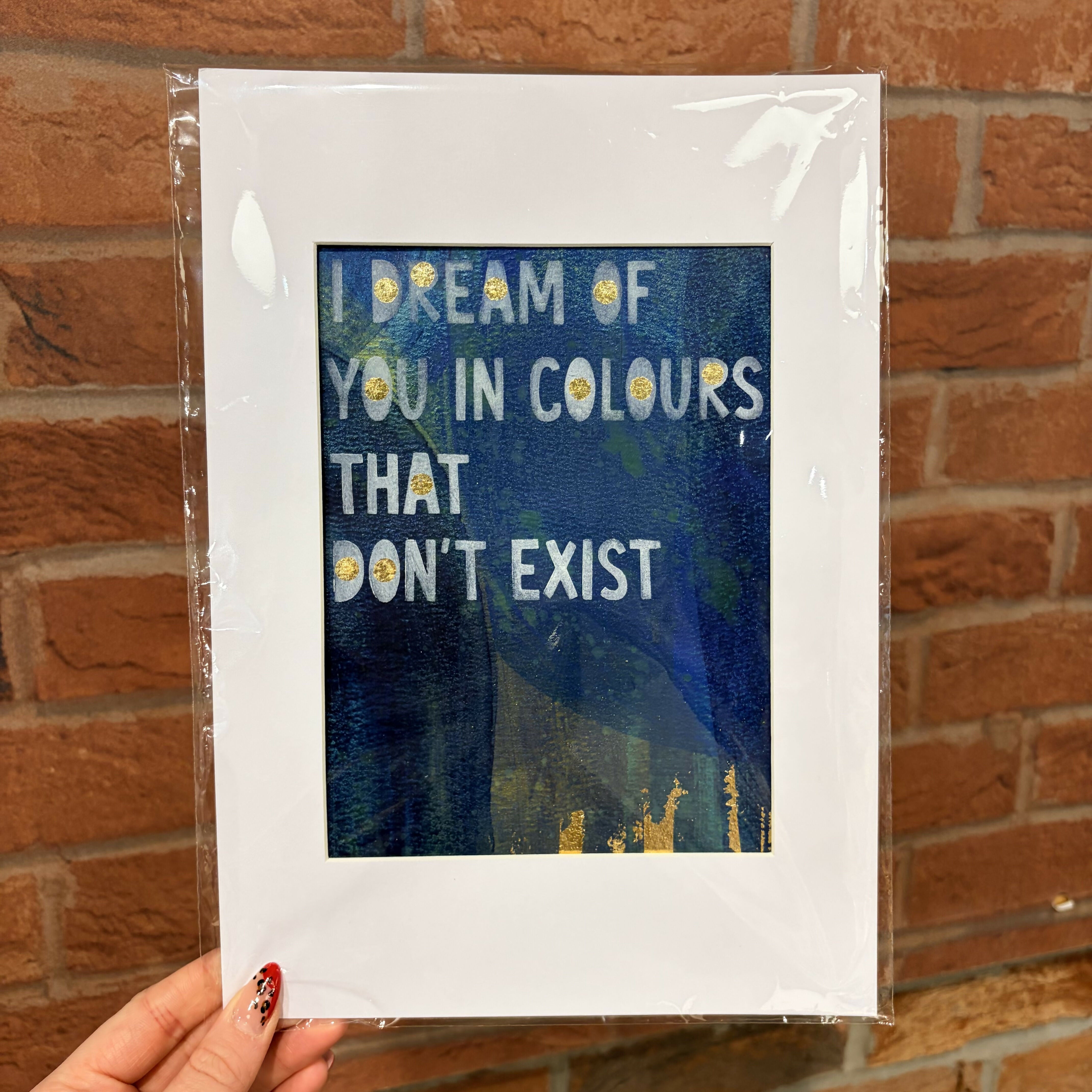 I Dream Of You In Colours Print - A4 Mounted Print