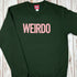Weirdo Forest Green Unisex Sweatshirt