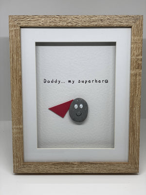 Daddy /Dad you are my / our Superhero - Medium