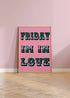 Friday I'm In Love Print - Celebrate Music & Joy | Art & Soul