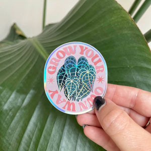 Grow Your Own Way Holographic Sticker