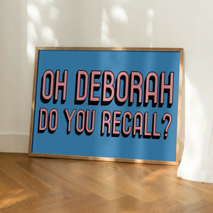 Oh Deborah Print