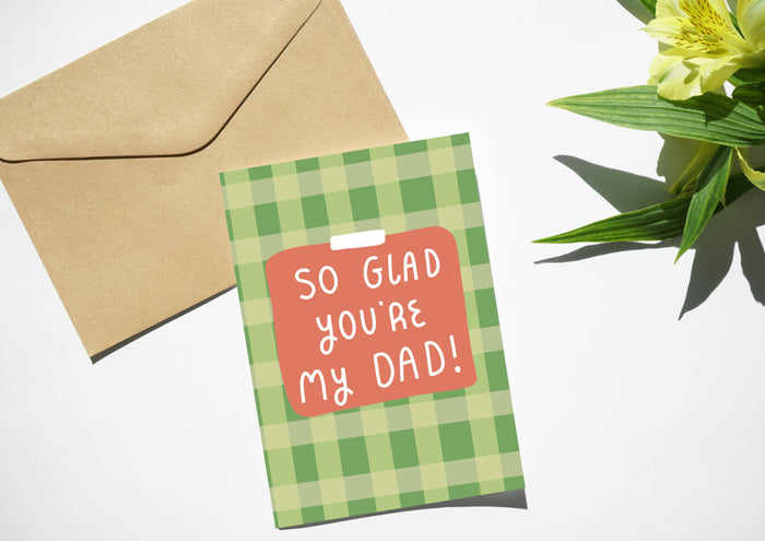 So glad you’re my dad card