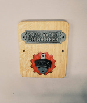 Save water, Drink beer wall mounted Oak Beer bottle opener