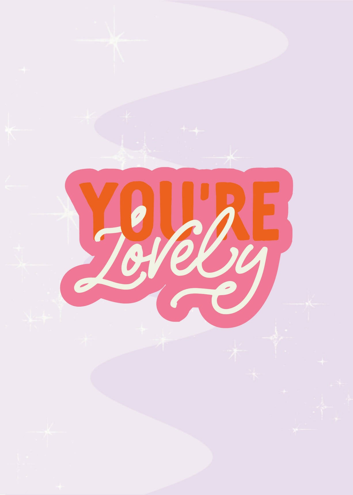 You're Lovely A6 Greetings Card