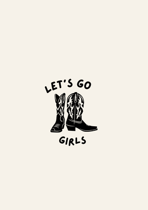 Let’s Go Girls Print