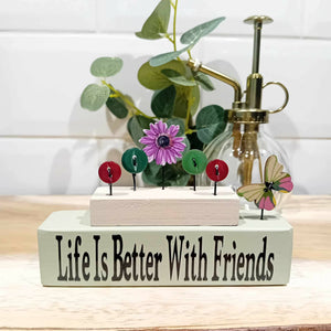 Life is better with friends purple/green button art gift