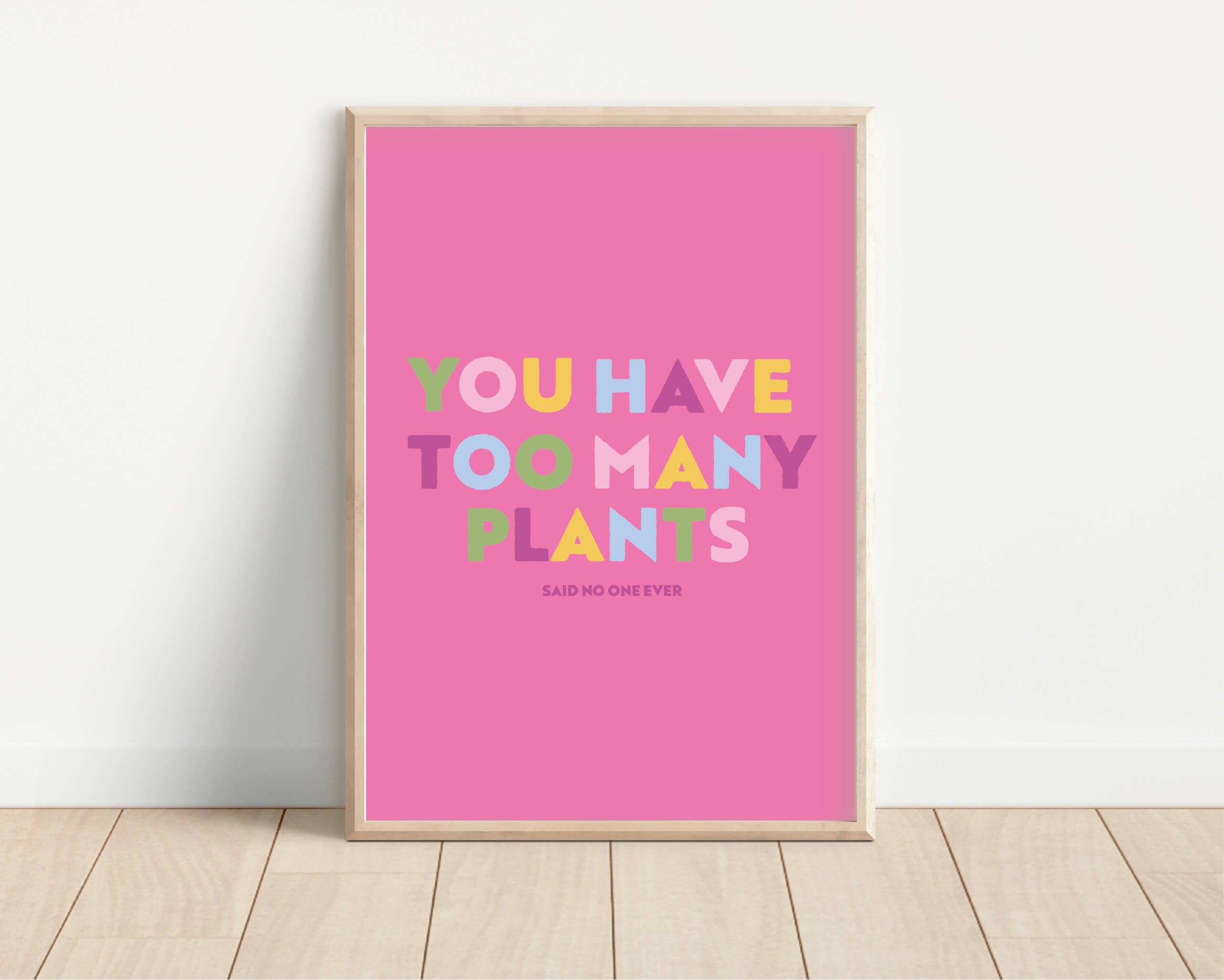 Too Many Plants Print Pink A4 Size