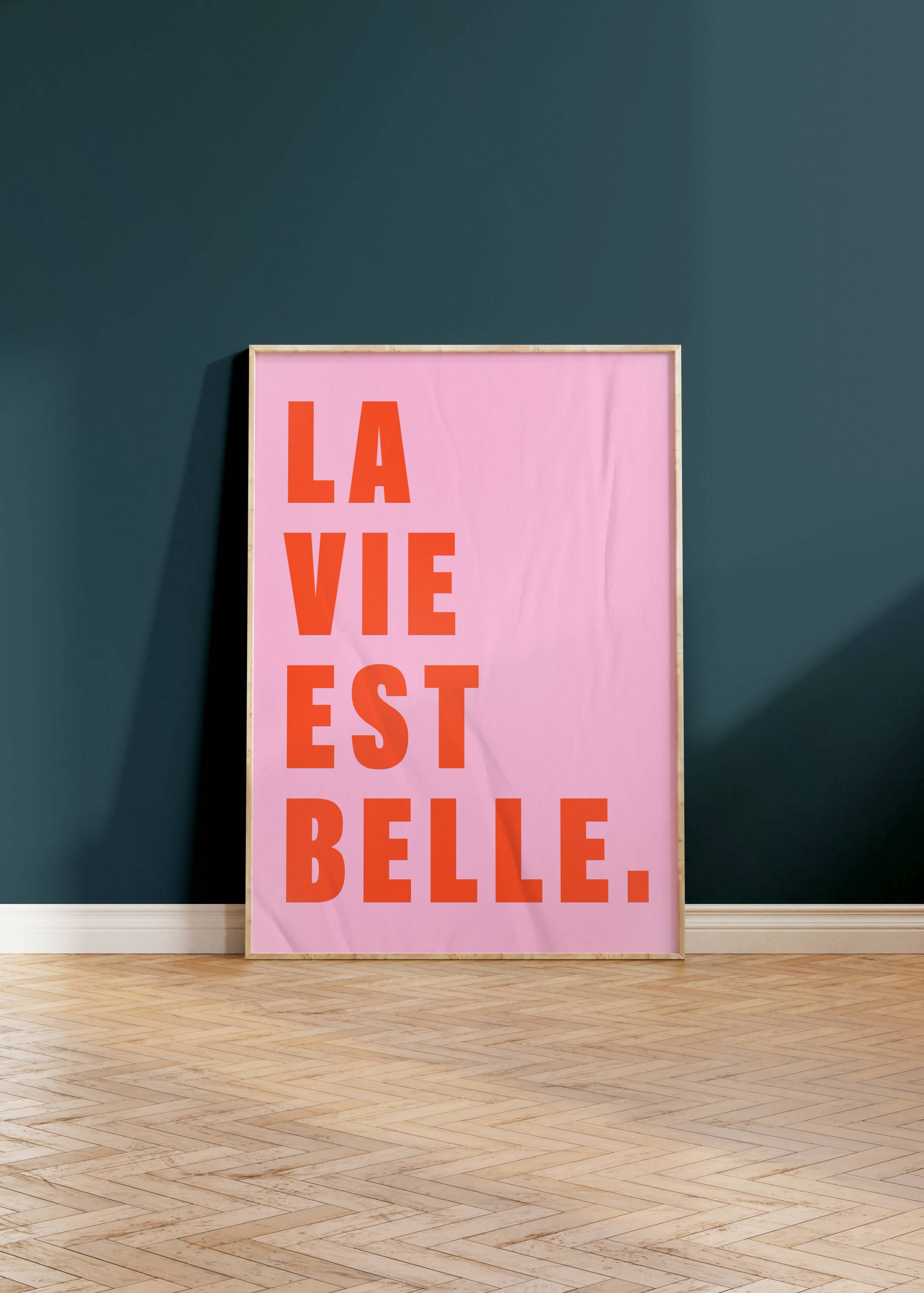 La Vie Est Belle Print