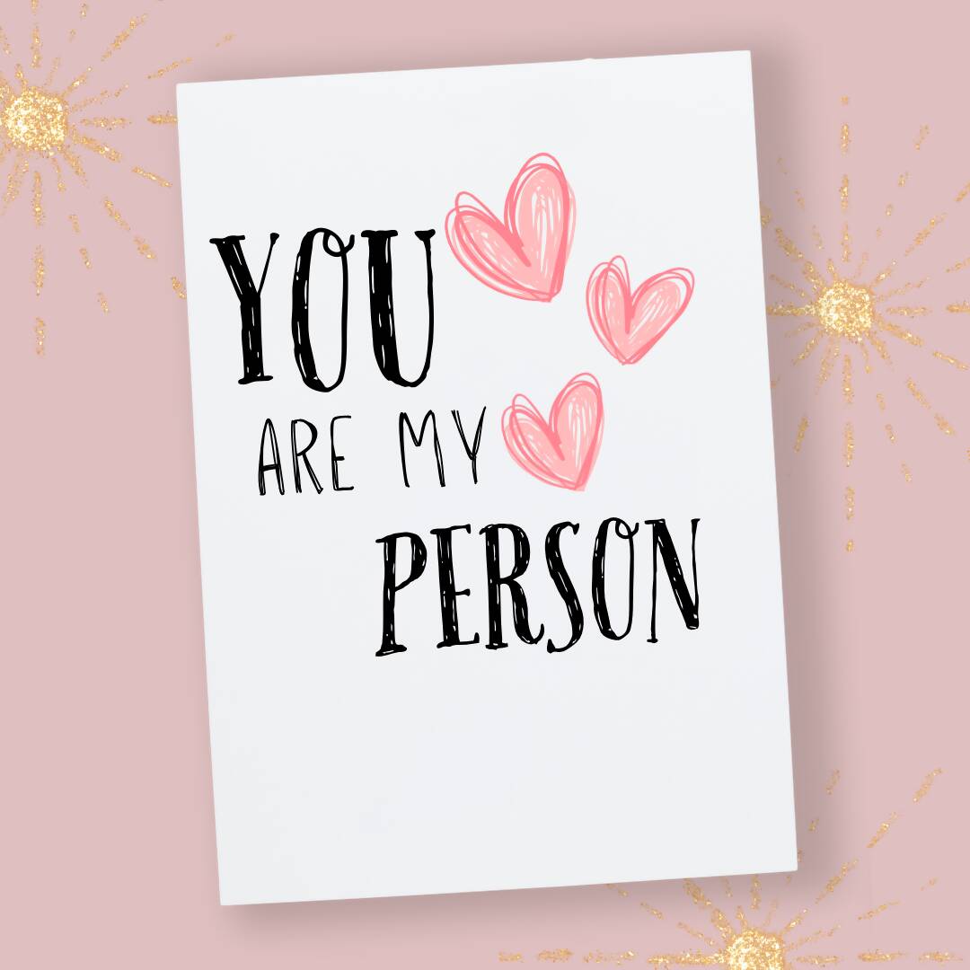 Greetings Card - You Are My Person