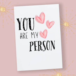 Valentines Card - you are my person