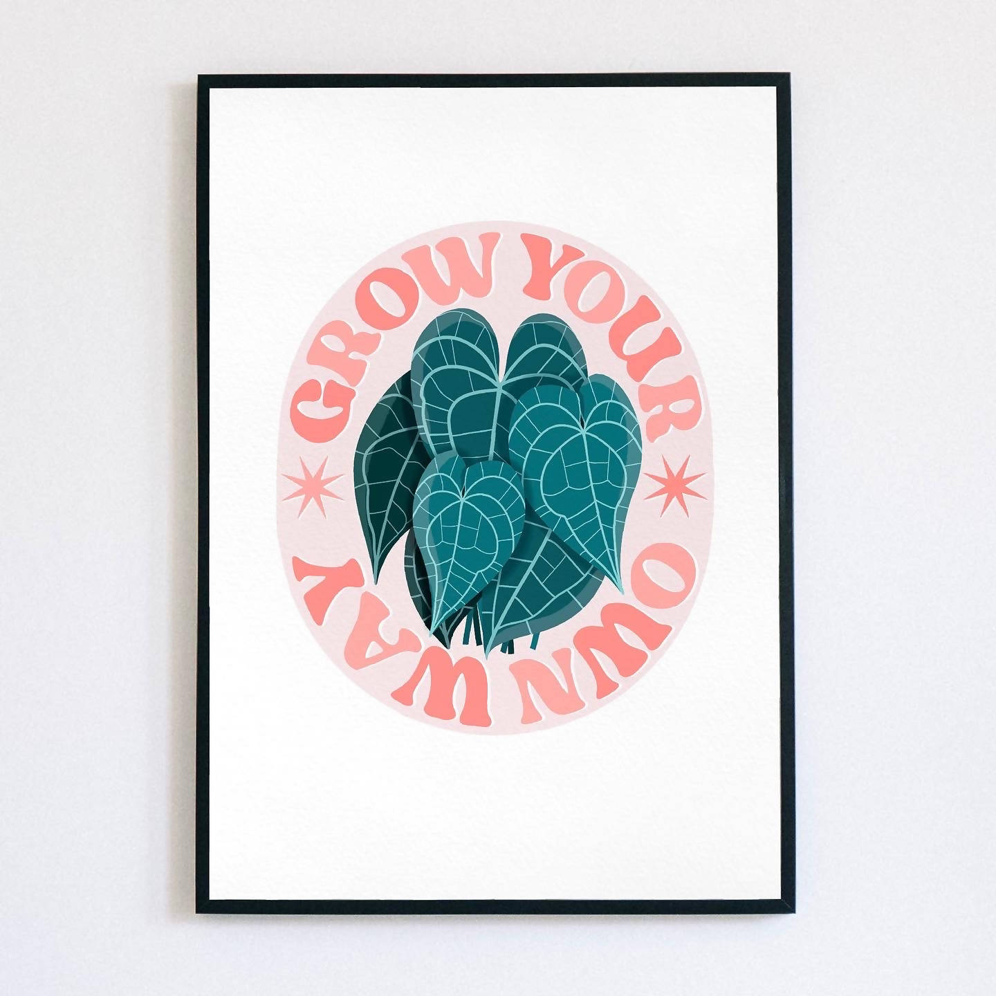 Grow Your Own Way - Art Print