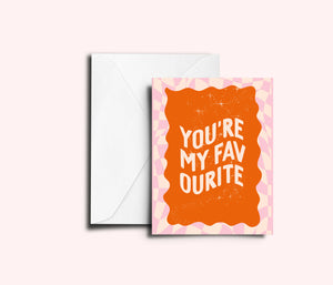 'You're My Favourite' A6 Greetings Card