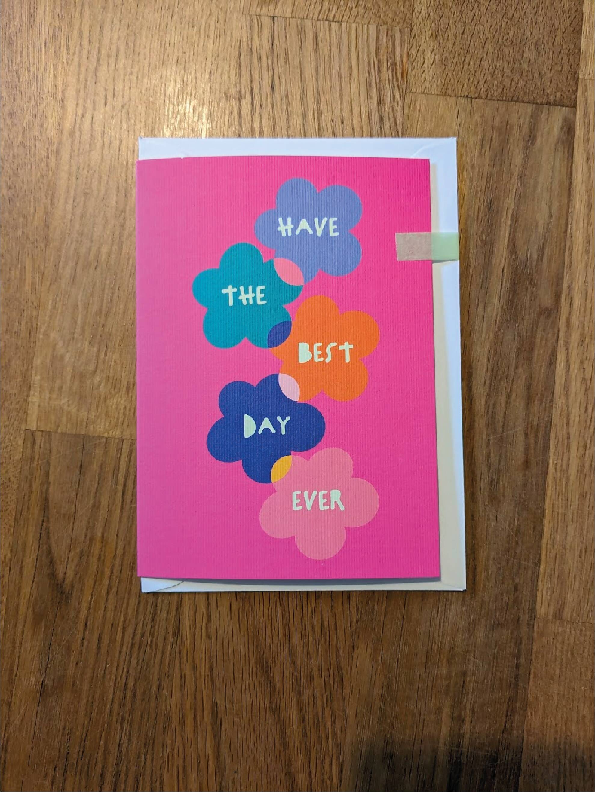 have the best day ever card pic