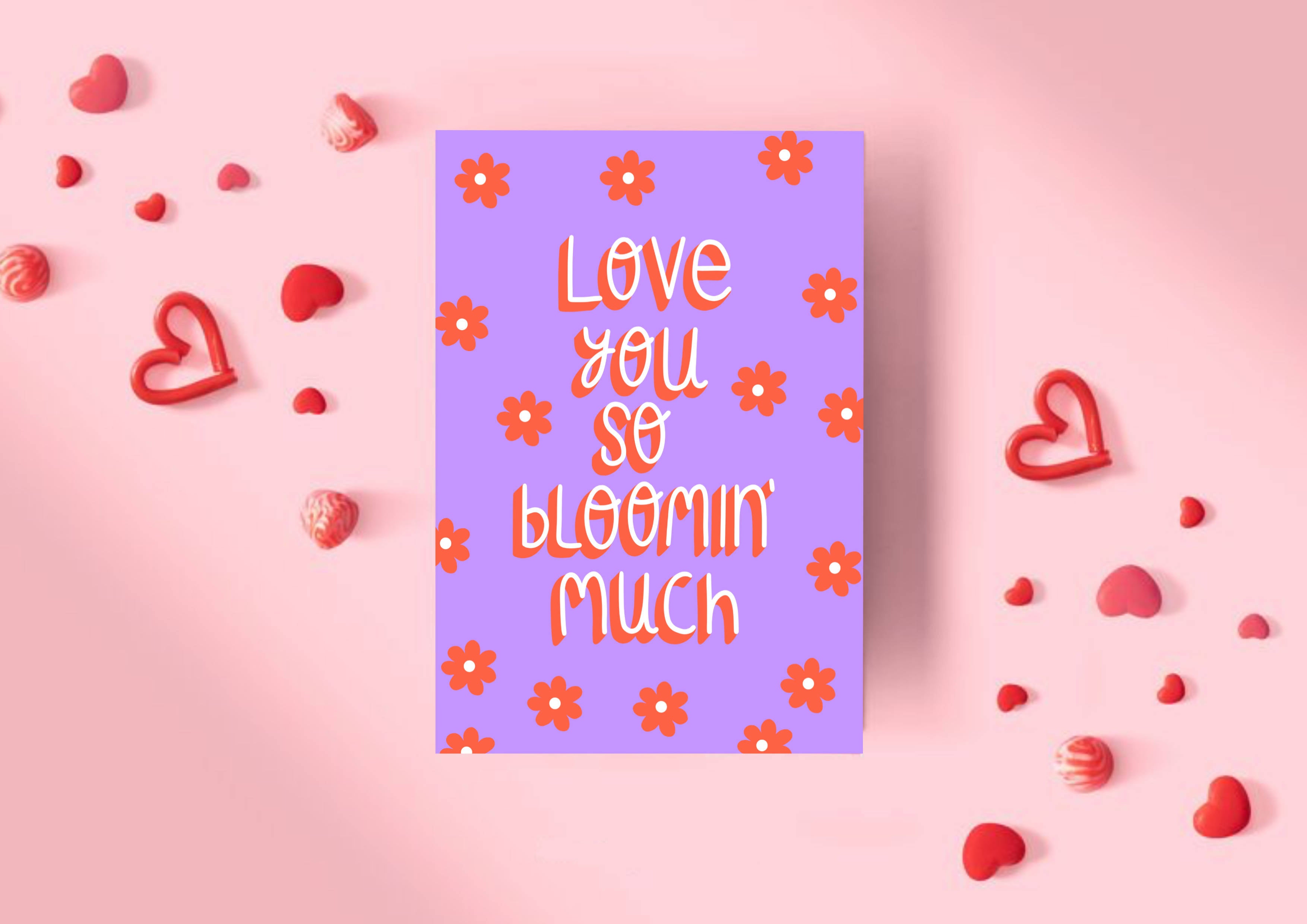 Love You So Bloomin' Much Card