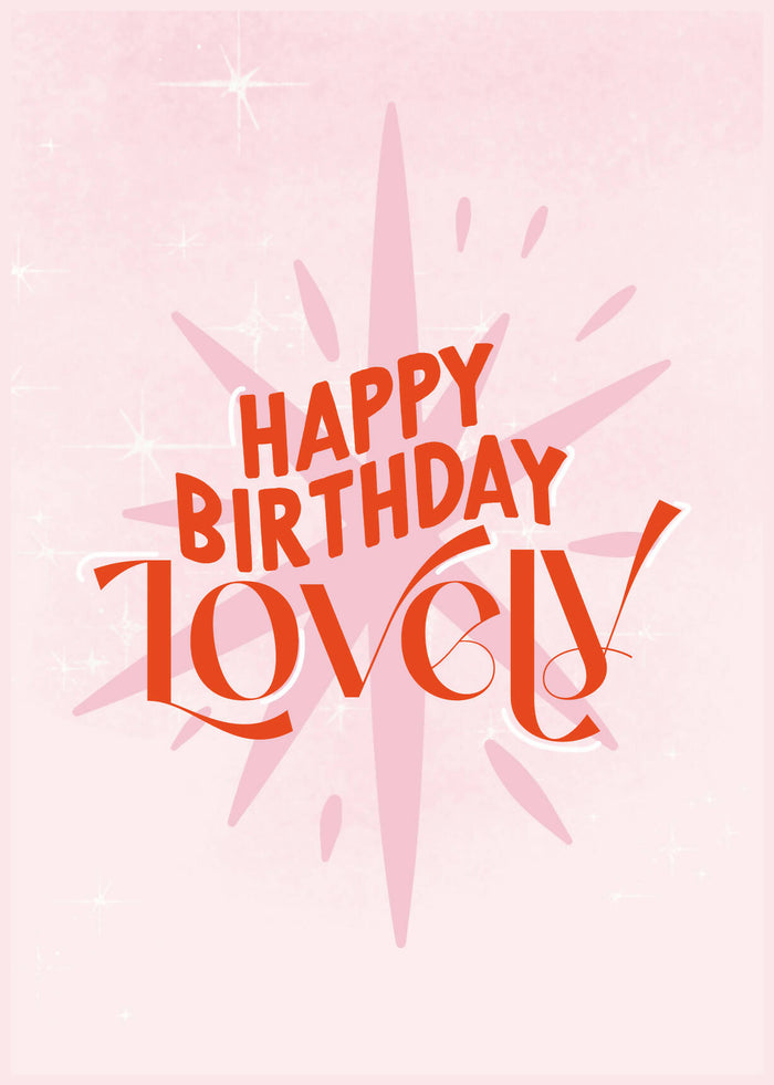 'Happy Birthday Lovely' A6 Greetings Card